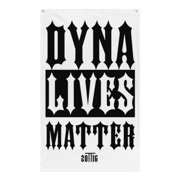 Dyna Lives Matter flag